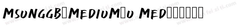 MSungGB-Medium-U Med字体转换